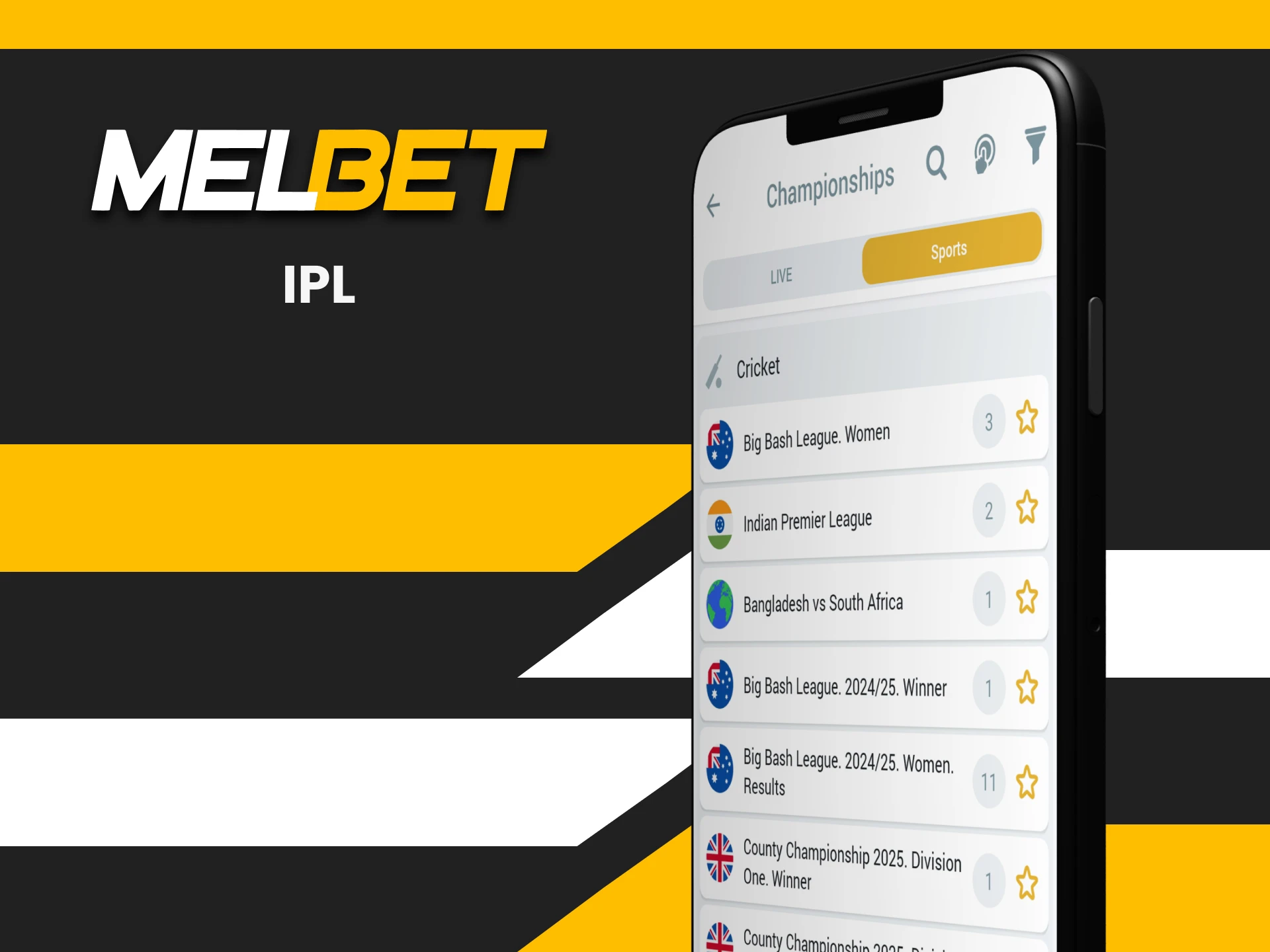 For cricket betting, choose the IPL league from Melbet.