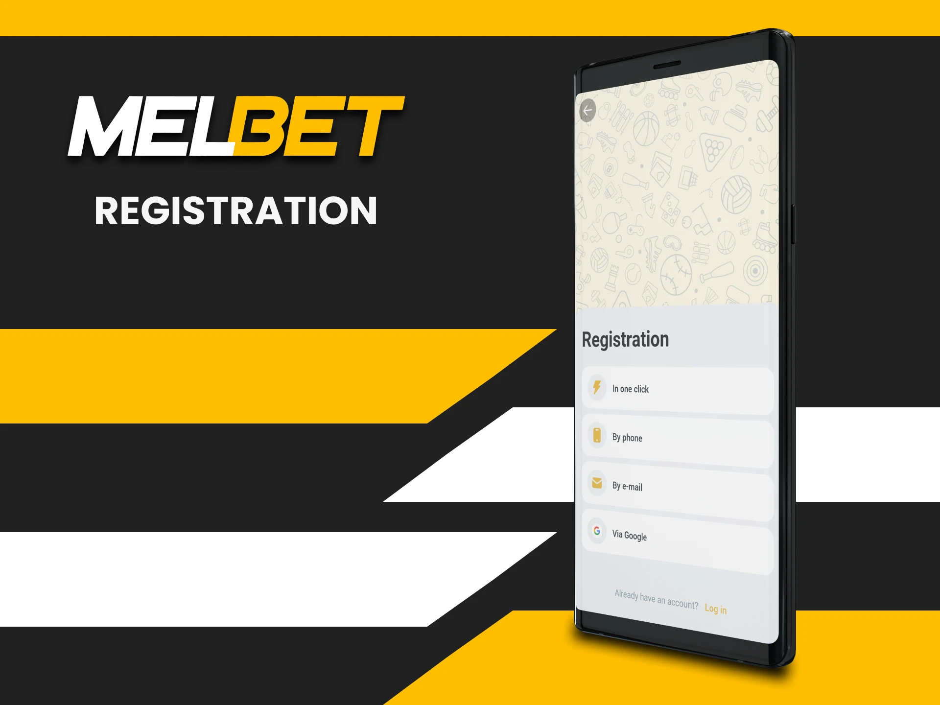 Register in the Melbet application.